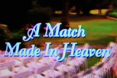 A MATCH MADE IN HEAVEN (OLYMPIA DUKAKIS, JOHN STAMOS) (CBS-TVM 4/27/97)