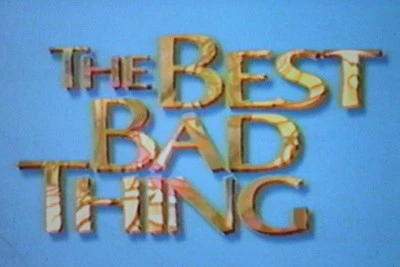 BEST BAD THING, THE (PBS-TVM 5/5/97)