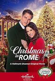 CHRISTMAS IN ROME (HALLMARK 11/30/19) Lacey Chabert, Sam Page, Franco Nero, Holly Hayes, Bryan Bounds, Fernanda Diniz, Petar Cvirn, Francesca De Martini, Simone Spinazze