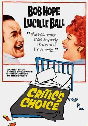 CRITIC'S CHOICE – Bob Hope/Lucille Ball (1963)