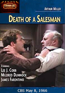 DEATH OF A SALESMAN (CBS 5/8/66) Lee J. Cobb, Gene Wilder, Mildred Dunnock, James Farentino, Karen Steele, George Segal, Marge Redmond, Bernie Kopell, Stanley Adams, June Foray