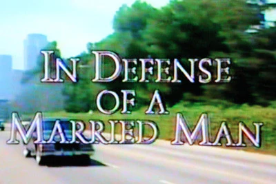 “IN DEFENSE OF A MARRIED MAN” (ABC-TVM 10/14/90)