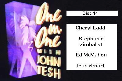 ONE ON ONE WITH JOHN TESH - DISC 14 (1991-92 NBC Daytime) (Cheryl Ladd, Stephanie Zimbalist, Ed McMahon, Jean Smart)