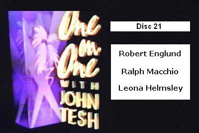 ONE ON ONE WITH JOHN TESH - DISC 21 (1991-92 NBC Daytime) (Robert Englund, Ralph Macchio, Leona Helmsley)