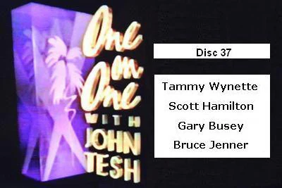 ONE ON ONE WITH JOHN TESH - DISC 37 (1991-92 NBC Daytime) Tammy Wynette, Scott Hamilton, Gary Busey, Bruce Jenner