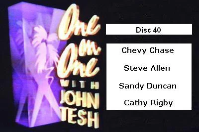 ONE ON ONE WITH JOHN TESH - DISC 40 (1991-92 NBC Daytime) Chevy Chase, Steve Allen, Sandy Duncan, Cathy Rigby