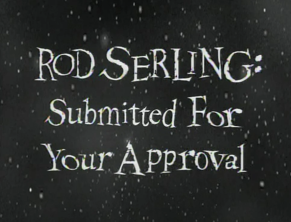 ROD SERLING: SUBMITTED FOR YOUR APPROVAL (PBS 1995) - Image 2