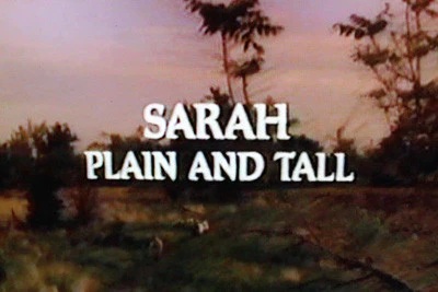 SARAH PLAIN AND TALL (CBS-TVM 2/3/91)