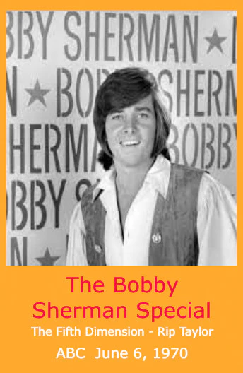 BOBBY SHERMAN SPECIAL, THE (ABC 6/4/70) VERY RARE!!! Bobby Sherman, The Fifth Dimension, Rip Taylor