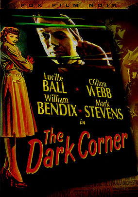 THE DARK CORNER – Mark Stevens/Lucille Ball (1946)