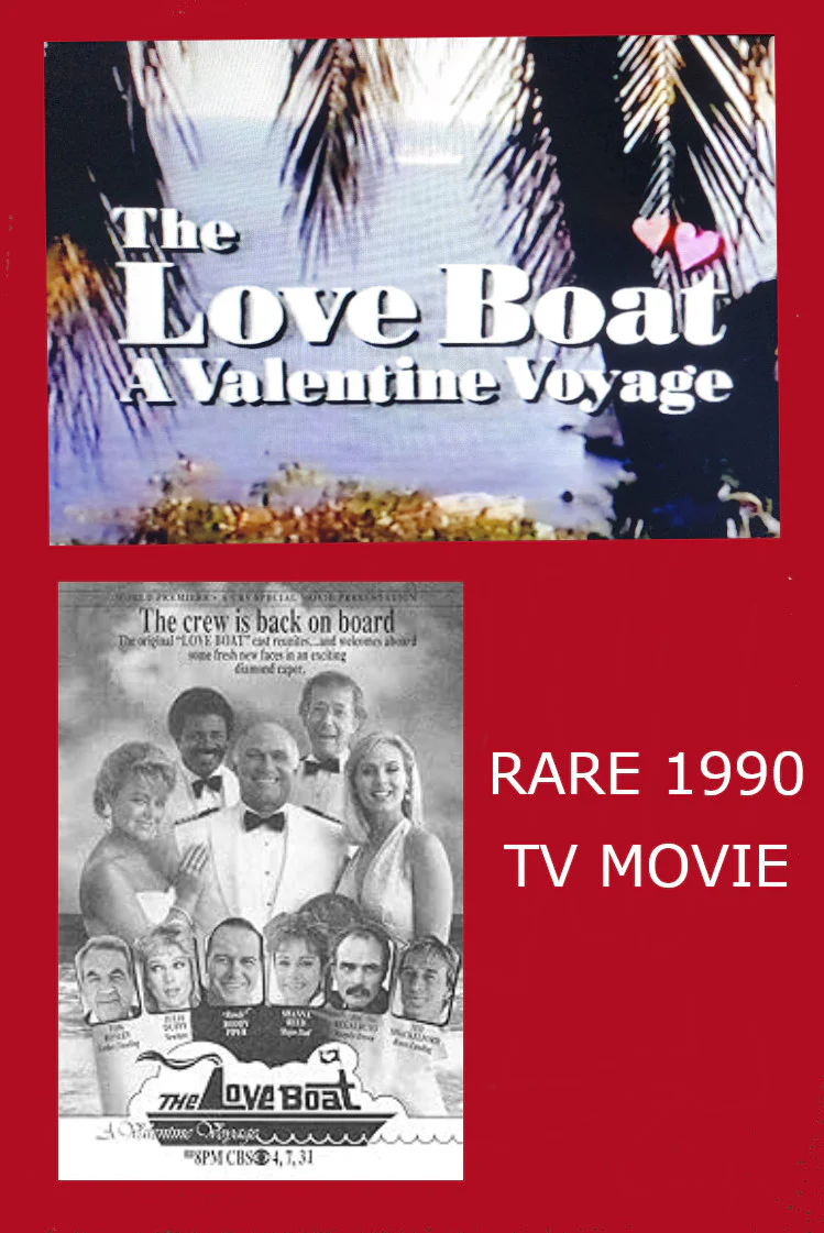 LOVE BOAT, THE: A VALENTINE VOYAGE (CBS-TVM 2/12/90) VERY RARE!!! HARD TO FIND!!! Gavin MacLeod, Bernie Kopell, Ted Lange, Jill Whelan, Ted Shackelford, Joe Regalbuto, Julia Duffy, Roddy Piper, Steve Bond, Kim Johnston Ulrich, Shanna Reed