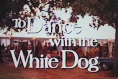 TO DANCE WITH THE WHITE DOG (CBS-TVM 12/5/93)